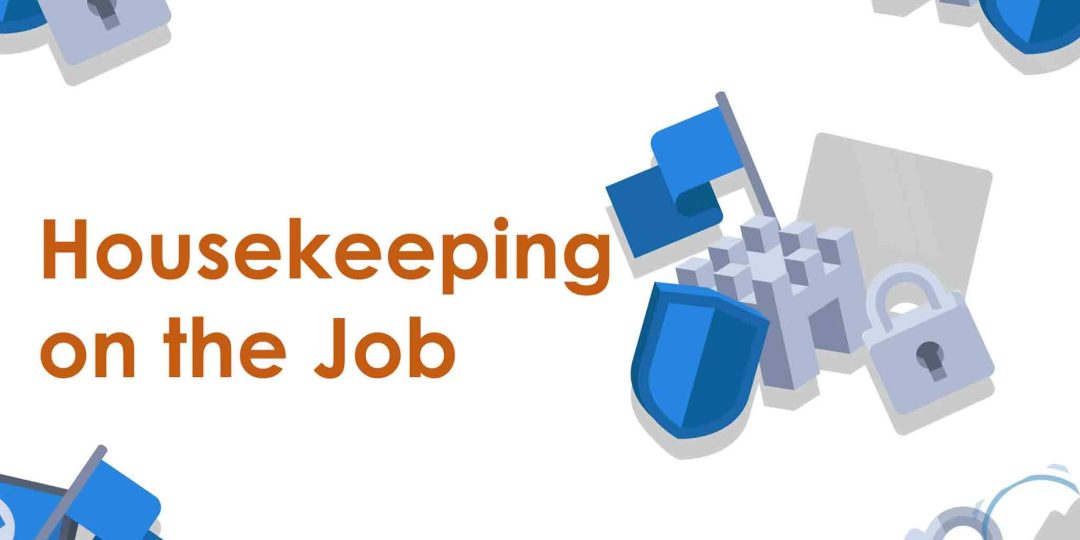 Housekeeping on the Job