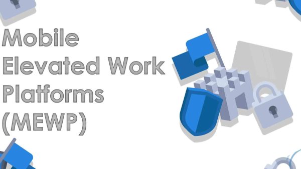 Mobile Elevated Work Platforms (MEWP)