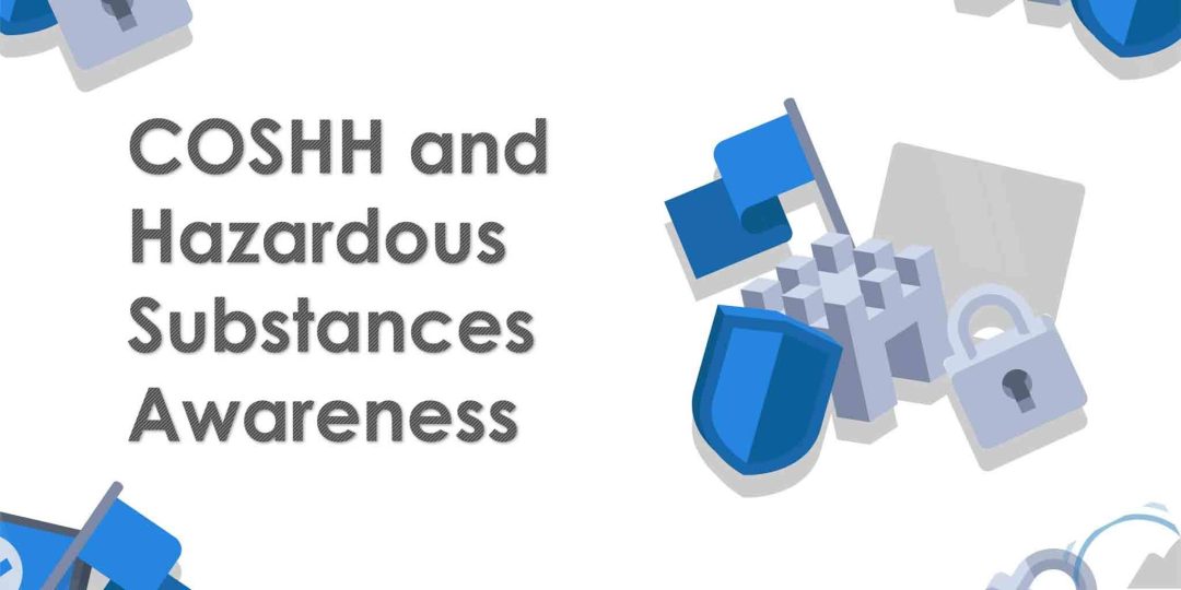 COSHH and Hazardous Substances Awareness