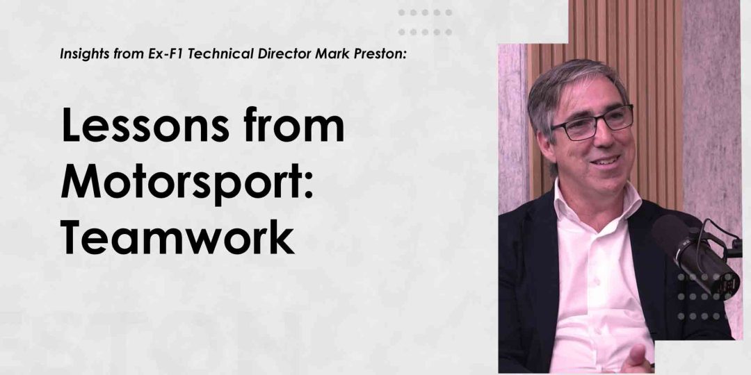 Mark Preston - Lessons from Motorsport: Teamwork