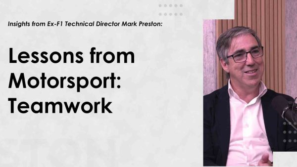 Mark Preston - Lessons from Motorsport: Teamwork