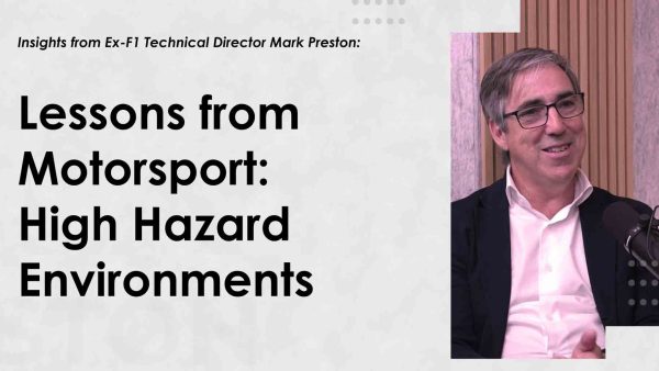 Mark Preston - Lessons from Motorsport: High Hazard Environments