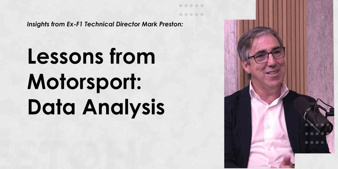 Mark Preston - Lessons from Motorsport: Data Analysis