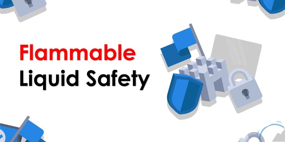 Flammable Liquid Safety