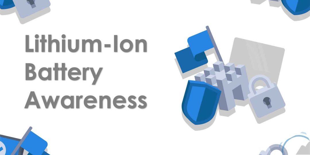 Lithium-Ion Battery Awareness