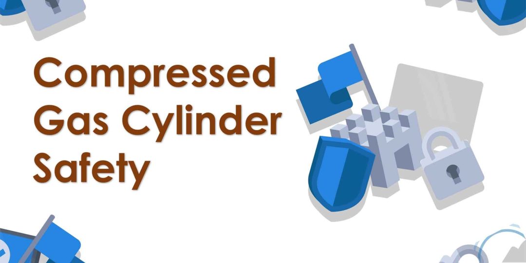 Compressed Gas Cylinder Safety