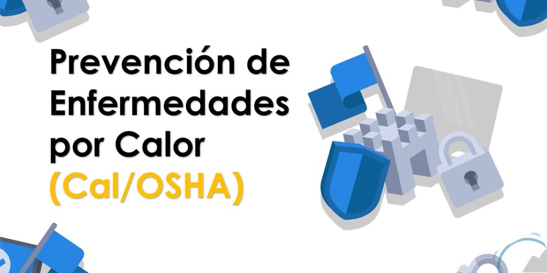 Prevención de Enfermedades por Calor (Cal/OSHA)