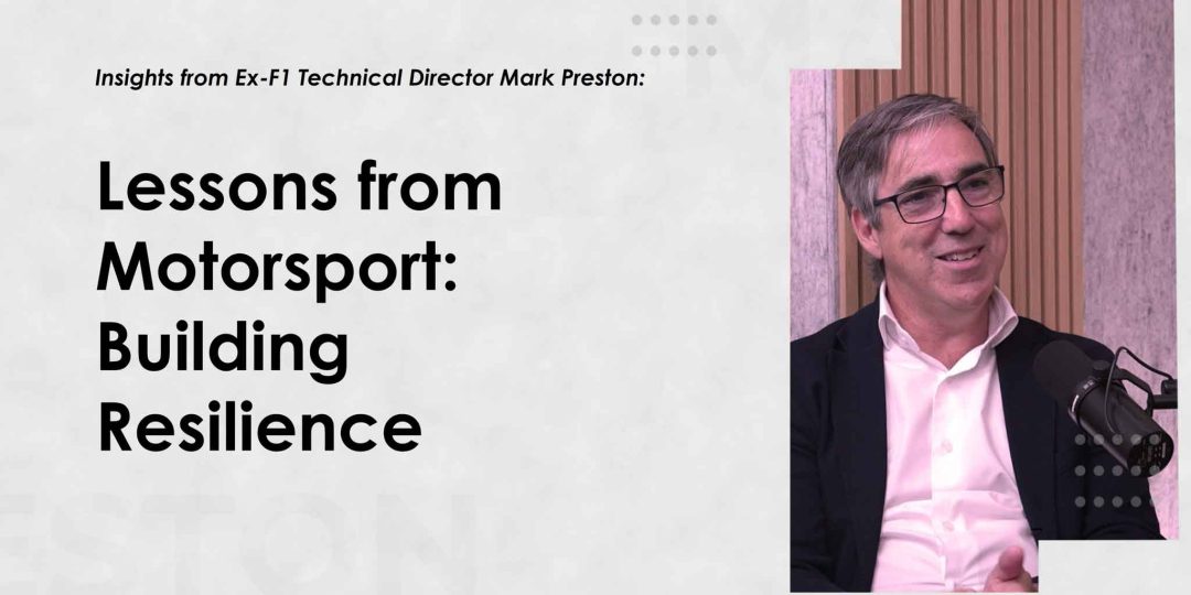 Mark Preston - Lessons from Motorsport: Resilience