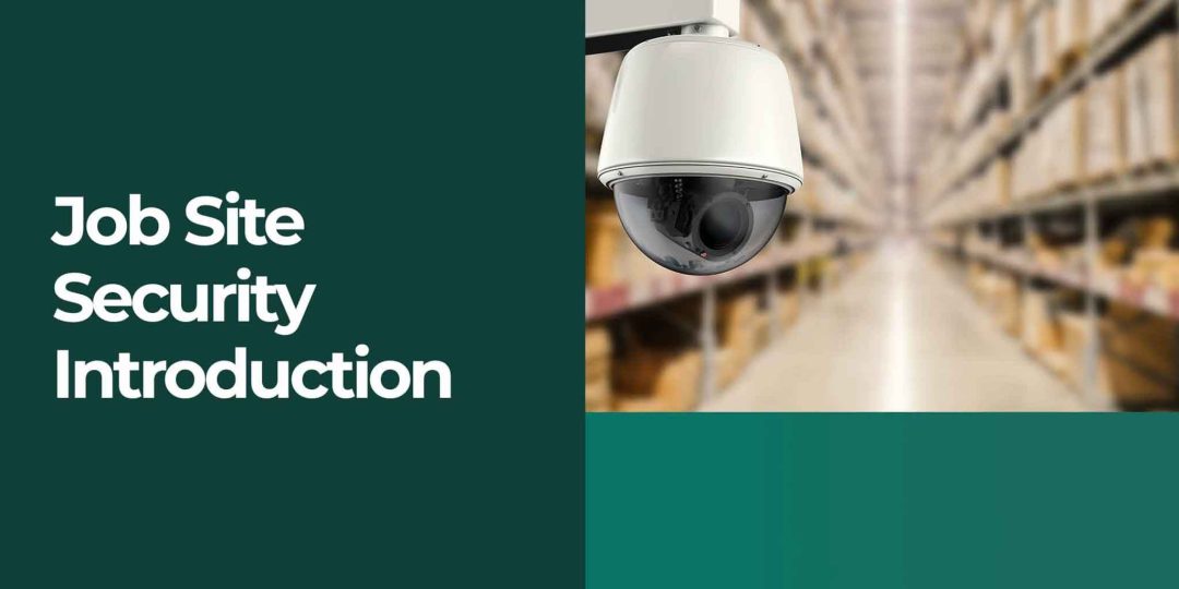 Job Site Security Introduction