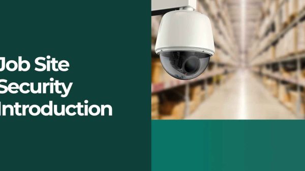 Job Site Security Introduction