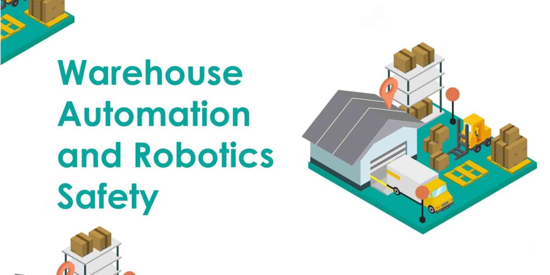 Warehouse Automation and Robotics Safety