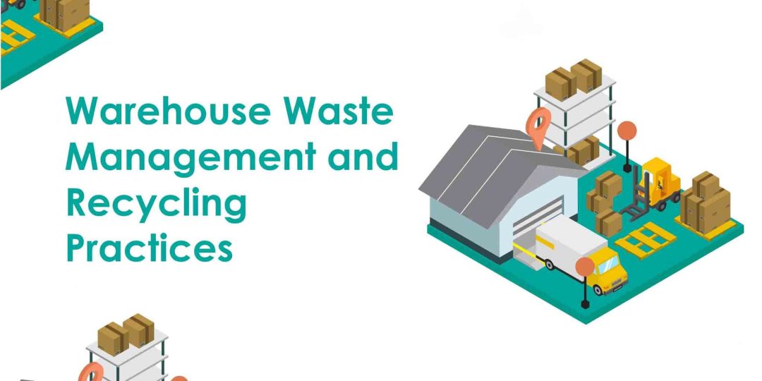 Warehouse Waste Management and Recycling Practices