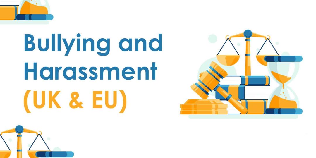 Bullying and Harassment (UK & EU)