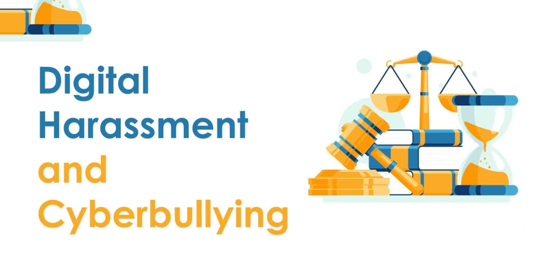 Digital Harassment and Cyberbullying