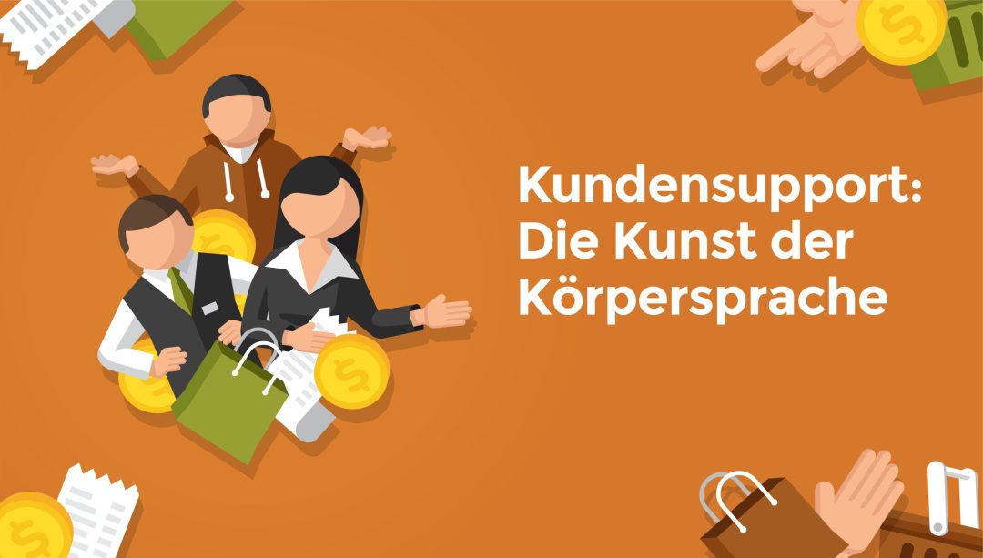 Kundensupport: Die Kunst der K√∂rpersprache
