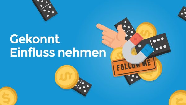 Gekonnt Einfluss nehmen