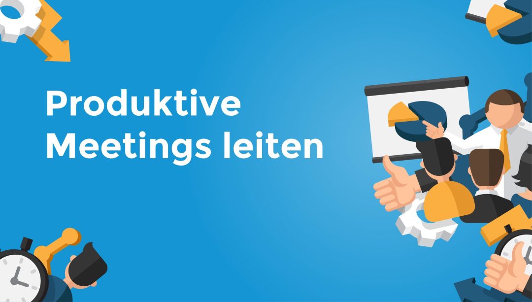 Produktive Meetings leiten