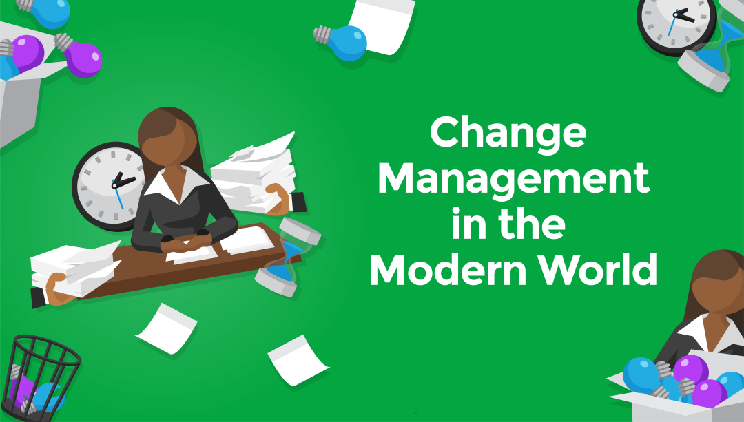 Change Management in the Modern World
