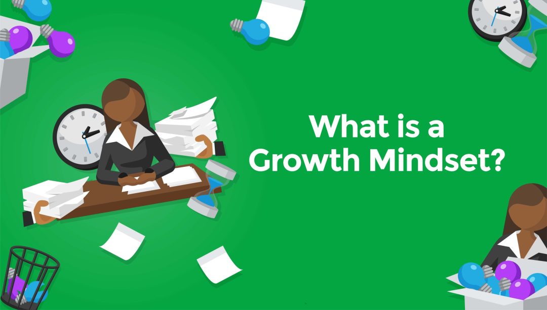 What Is a Growth Mindset?