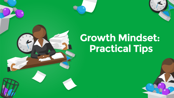 Growth Mindset: Practical Tips