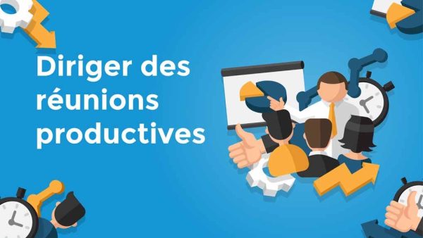 Diriger des réunions productives