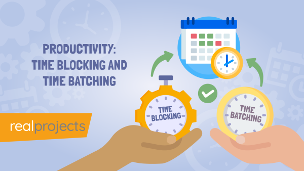 Productivity: Time Blocking & Time Batching