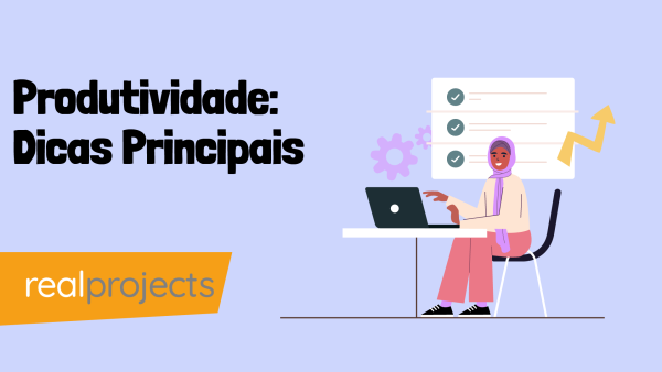 Produtividade: Dicas Principais
