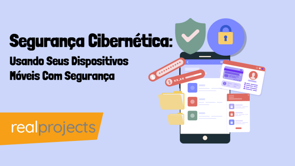 Seguran√ßa Cibernética: Usando Seus Dispositivos Móveis Com Seguran√ßa