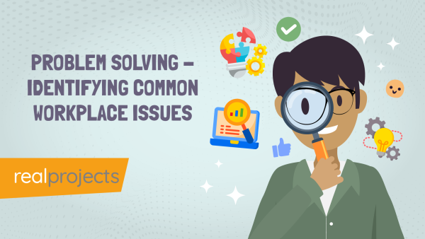 Problem Solving: Identifying Common Workplace Issues