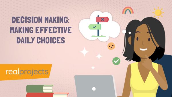 Decision Making: Making Effective Daily Choices