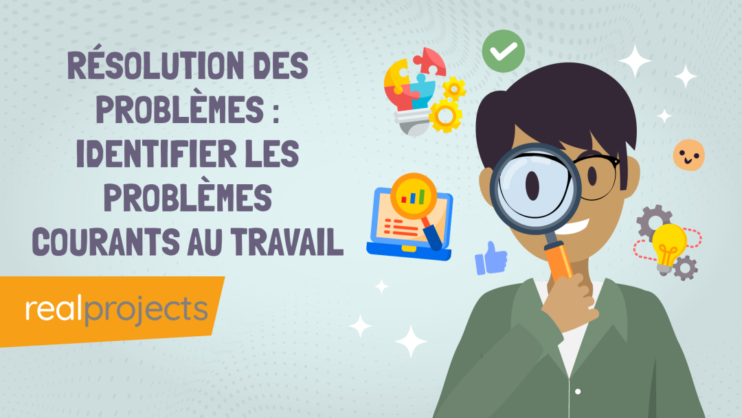 Résolution des probl√®mes : Identifier les probl√®mes courants au travail