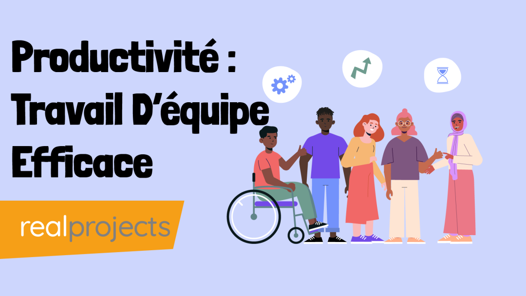 Productivité : Travail D‚Äôéquipe Efficace