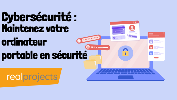 Cybersécurité : Maintenez votre ordinateur portable en sécurité