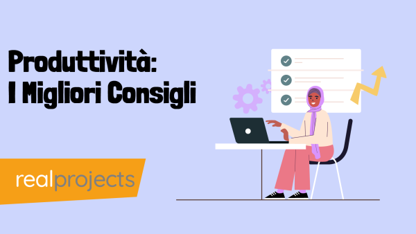 Produttivit√†: I Migliori Consigli