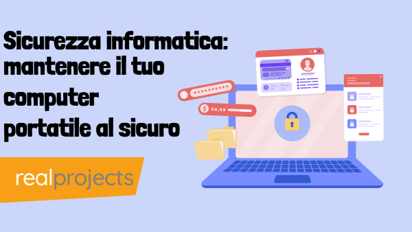 Sicurezza informatica: mantenere il tuo computer portatile al sicuro