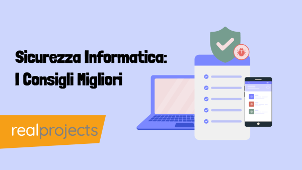 Sicurezza Informatica: I Consigli Migliori