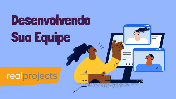Desenvolvendo Sua Equipe