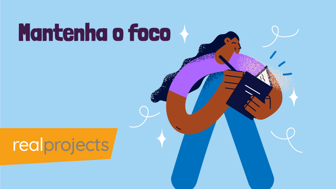 Mantenha o foco