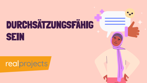 Durchsetzungsf√§hig sein