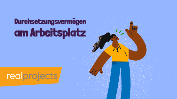 Durchsetzungsverm√∂gen am Arbeitsplatz
