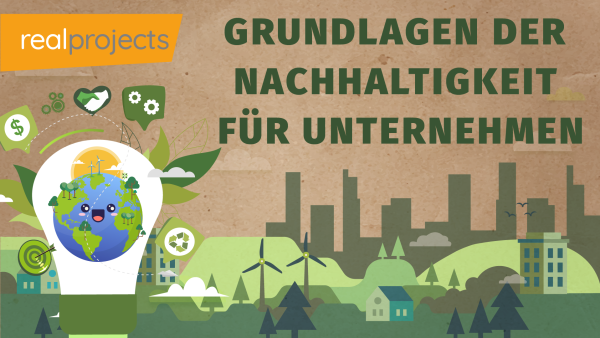Grundlagen der Nachhaltigkeit f√ºr Unternehmen
