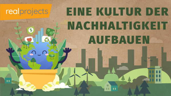 Eine Kultur der Nachhaltigkeit aufbauen