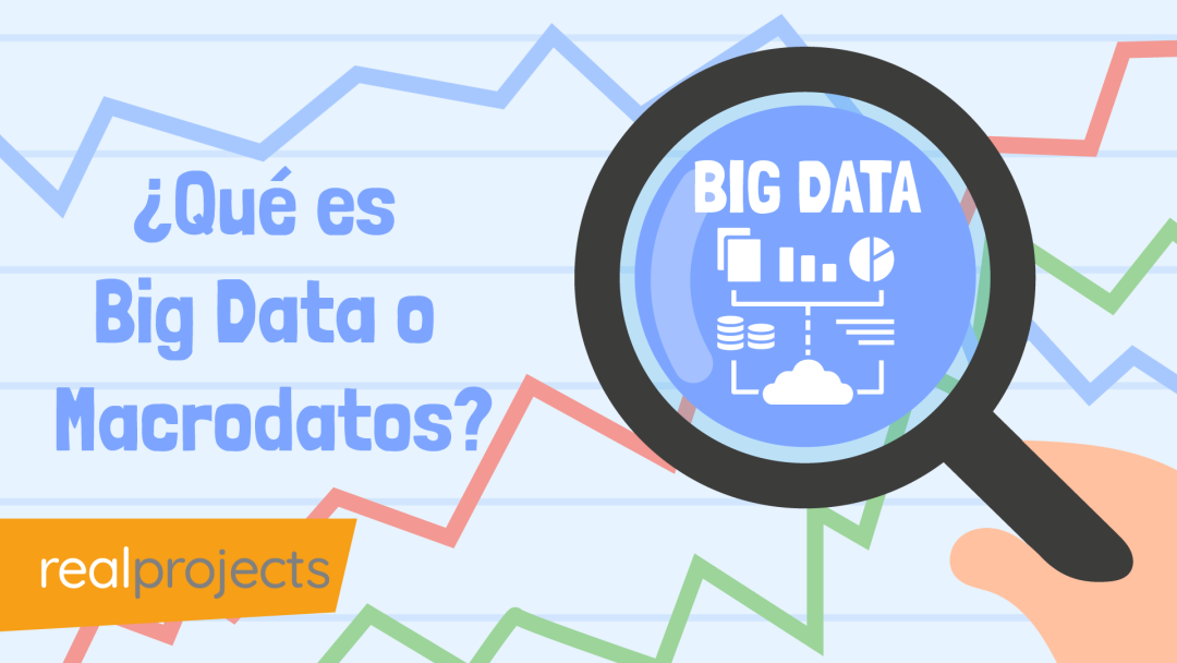 ¬øQué es Big Data o Macrodatos?