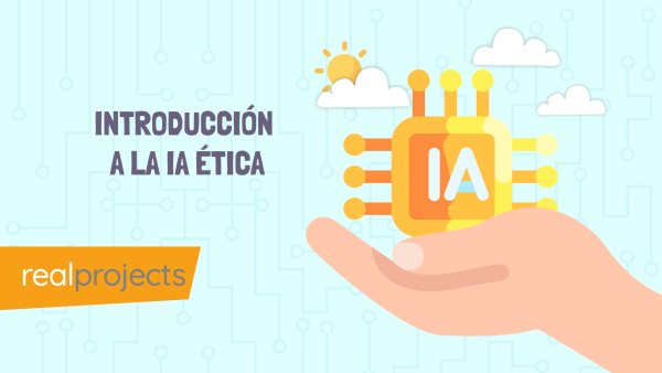 Introducción a la IA √âtica