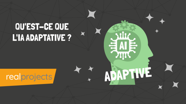 Qu'est-ce que l'IA adaptative ?