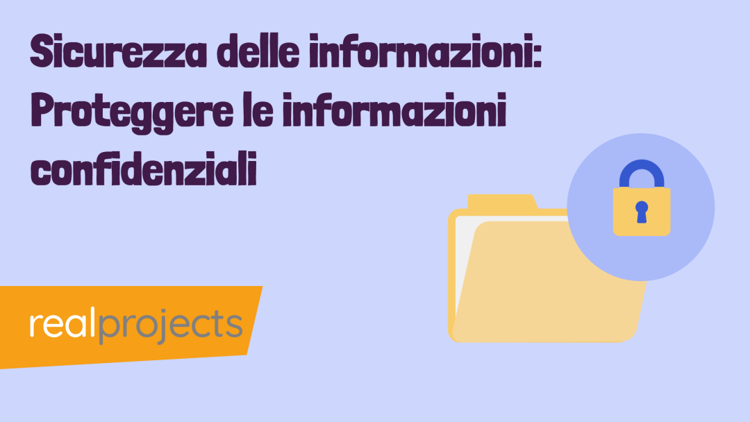 Sicurezza delle informazioni: Proteggere le informazioni confidenziali
