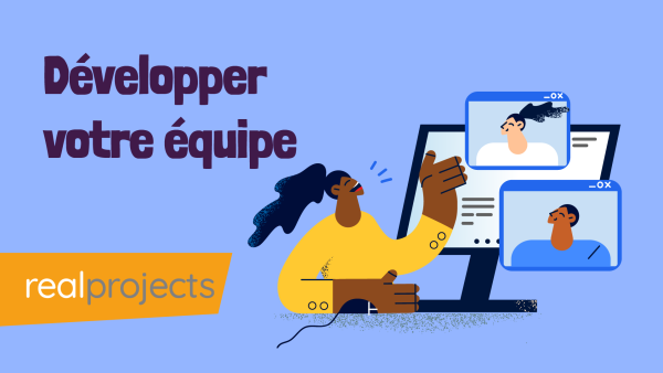 Développer votre équipe