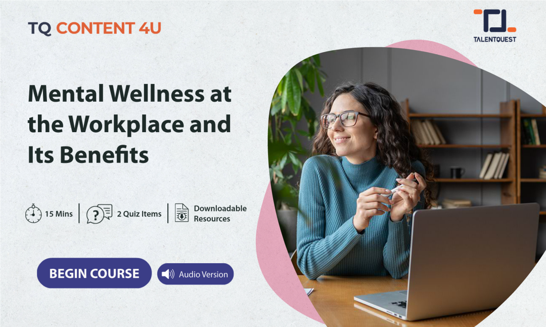 Mental Wellness at the Workplace and Its Benefits