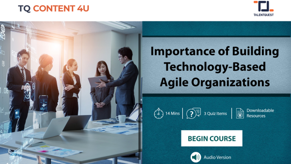 Importance of building technology based agile organizations