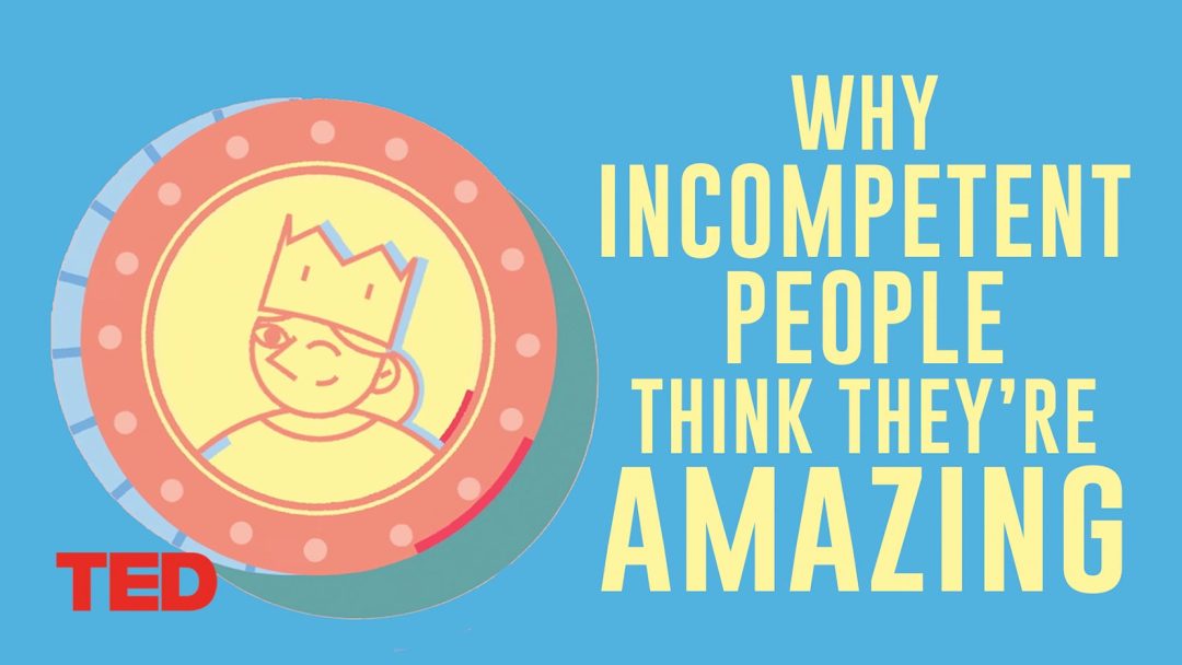 Why incompetent people think they're amazing | David Dunning | TED-Ed Animation